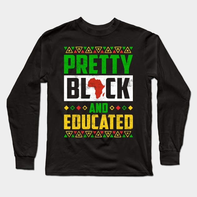 Pretty Black and Educated Long Sleeve T-Shirt by UrbanLifeApparel